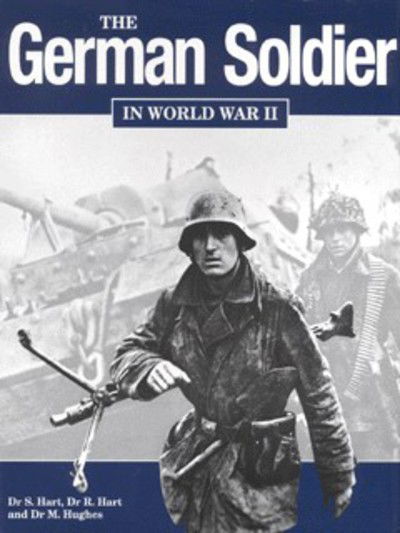 Cover for Stephen Hart · The German Soldier in World War II (Paperback Book) [UK edition] (2000)