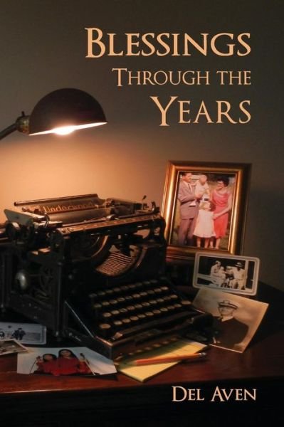 Cover for Del Aven · Blessings Through the Years (Paperback Bog) (2015)