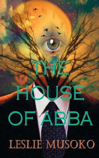 Cover for Leslie Musoko · The House of Abba (Paperback Book) (2013)