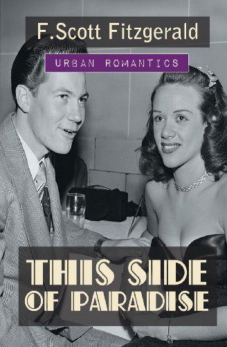 This Side of Paradise - World Classics - F. Scott Fitzgerald - Libros - Max Bollinger - 9781909676732 - 7 de enero de 2017