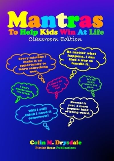 Cover for Colin M Drysdale · Mantras To Help Kids Win At Life - Classroom Edition (Paperback Book) (2019)