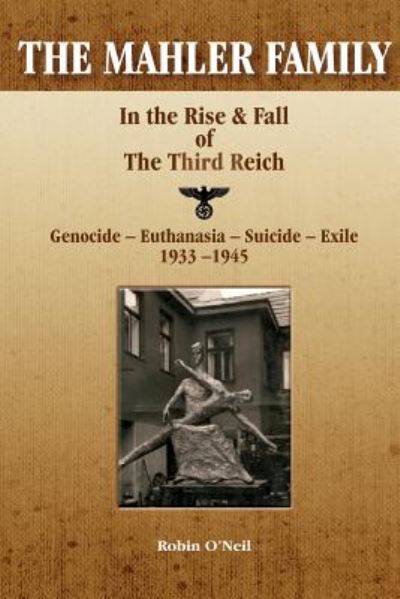 The Mahler Family - Robin O'Neil - Books - Memoirs - 9781909874732 - March 2, 2015
