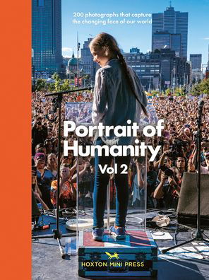Cover for Hoxton Mini Press · Portrait Of Humanity Vol 2: 200 photographs that capture the changing face of our world (Gebundenes Buch) (2020)