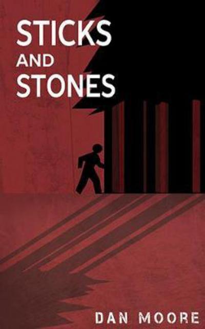 Cover for Dan Moore · Sticks and Stones (Paperback Book) (2017)