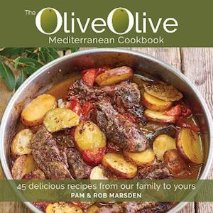 OliveOlive: Mediterranean Cookbook - Pam Marsden - Books - Meze Publishing - 9781910863732 - July 26, 2021