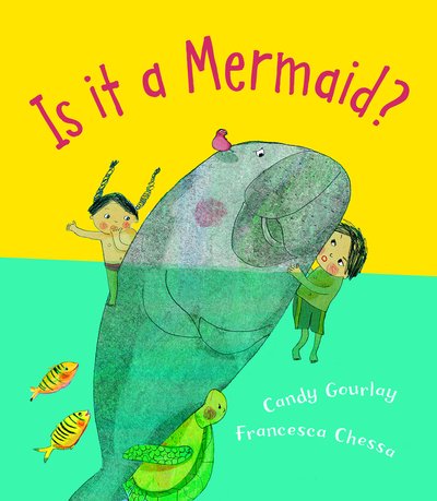 Cover for Candy Gourlay · Is it a Mermaid? (Pocketbok) (2019)