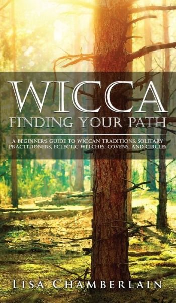 Cover for Lisa Chamberlain · Wicca Finding Your Path (Gebundenes Buch) (2015)