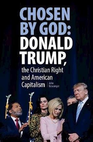 Cover for John Newsinger · Chosen By God: Donald Trump, the Christian Right and American Capitalism (Pocketbok) (2020)