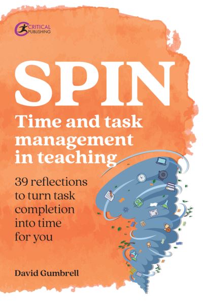 Cover for David Gumbrell · SPIN: Time and task management in teaching - Practical Teaching (Paperback Book) (2021)