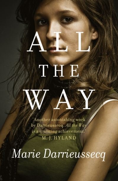 Cover for Marie Darrieussecq · All The Way (Pocketbok) (2013)