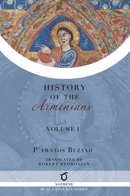 Cover for Pawstos (Faustus) Buzand · History of the Armenians (Taschenbuch) (2021)