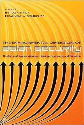 Cover for The Environmental Dimension of Asian Security: Conflict and Cooperation Over Energy, Resources, and Pollution (Paperback Book) (2007)