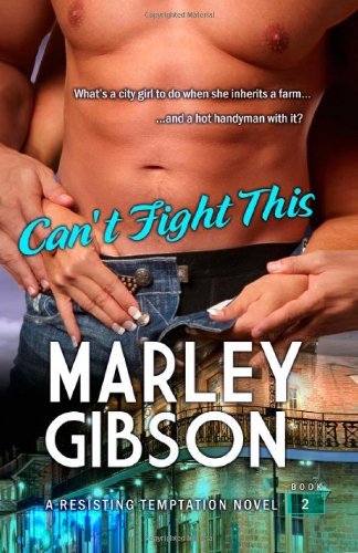 Cover for Marley Gibson · Can't Fight This (Taschenbuch) (2014)