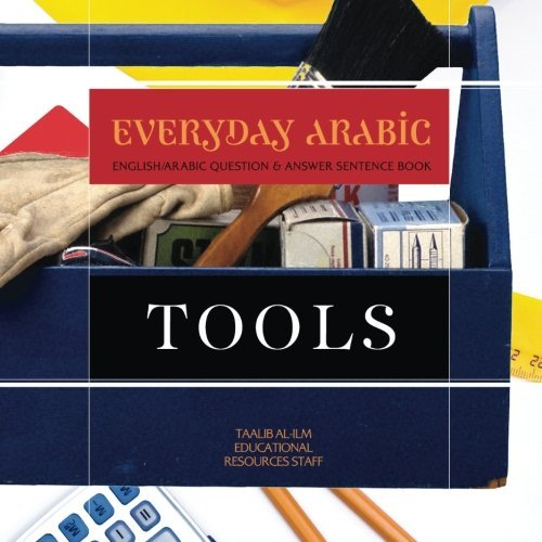 Cover for Taalib Al-ilm Educational Resources Staff · Everyday Arabic: Tools: English / Arabic Question &amp; Answer Sentence Book (Volume 5) (Paperback Book) (2014)
