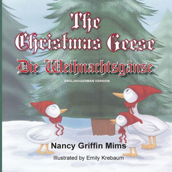 Cover for Nancy Griffin Mims · Christmas Geese / Die Weihnachtsganse (Paperback Book) [German edition] (2014)