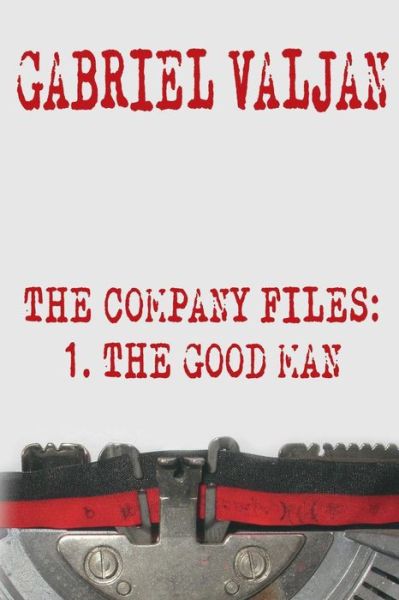 Cover for Gabriel Valjan · The Company Files (Paperback Book) (2017)