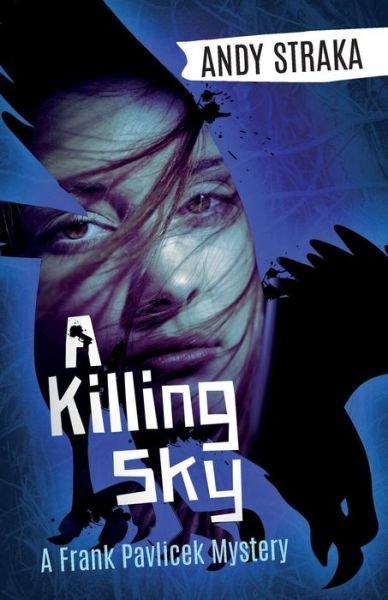 Cover for Andy Straka · A Killing Sky: A Frank Pavlicek Mystery (Paperback Book) (2015)