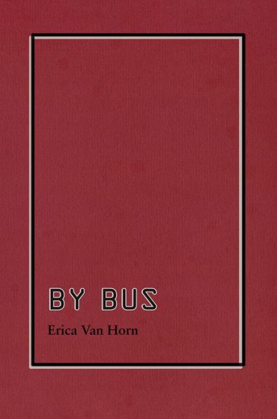 Cover for Erica Van Horn · By Bus (Paperback Book) (2021)