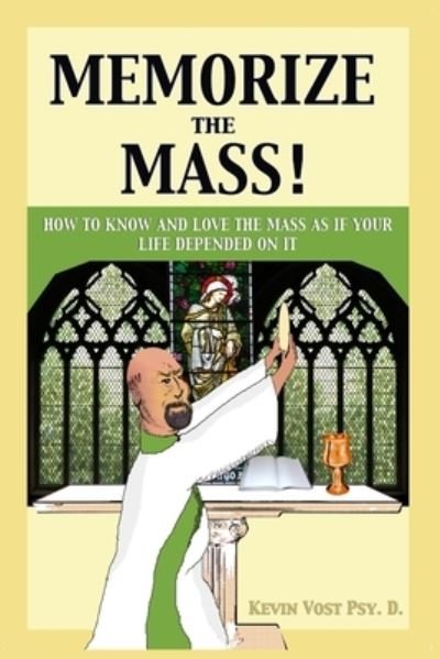 Cover for Kevin Vost · Memorize the Mass! (Paperback Book) (2019)