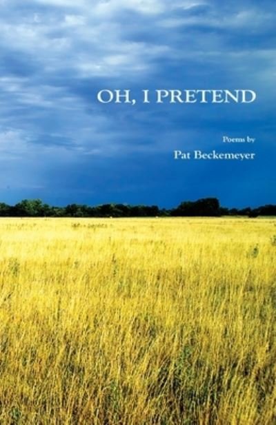 Cover for Pat Beckemeyer · Oh, I Pretend (Paperback Book) (2019)