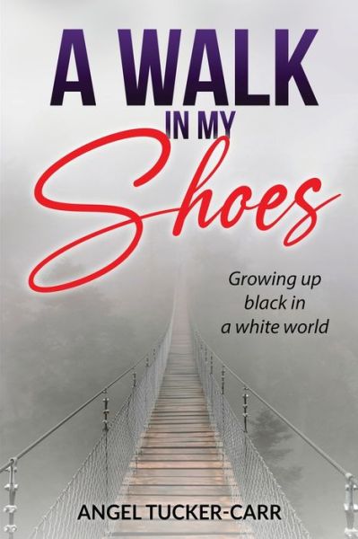 Cover for Angel Tucker-Carr · A Walk In My Shoes (Paperback Book) (2021)