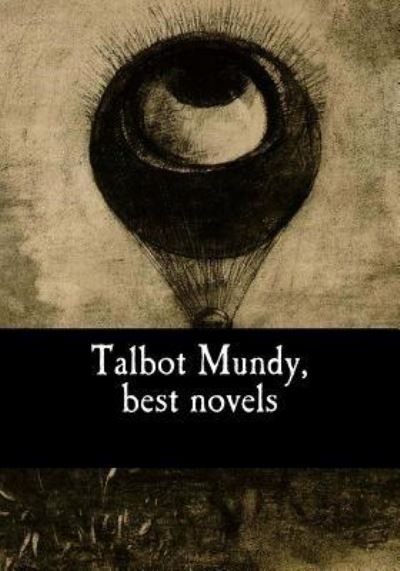 Cover for Talbot Mundy · Talbot Mundy, best novels (Pocketbok) (2017)