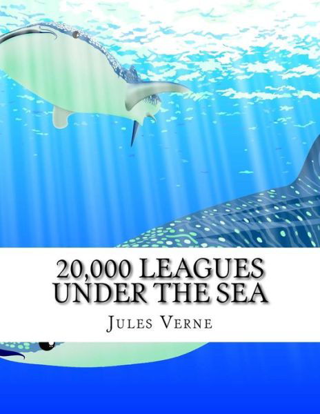 20,000 Leagues Under the Sea - Jules Verne - Książki - Createspace Independent Publishing Platf - 9781977532732 - 22 września 2017