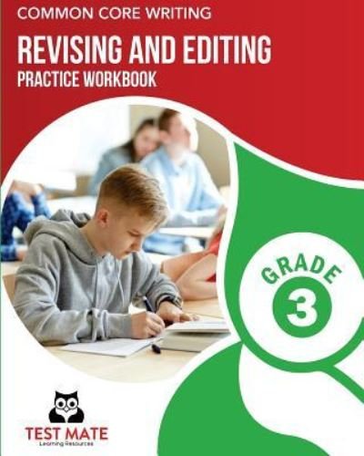 Cover for Test Mate Learning Resources · COMMON CORE WRITING Revising and Editing Practice Workbook Grade 3 (Taschenbuch) (2017)