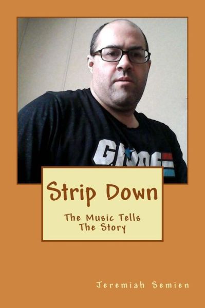 Cover for Jeremiah Semien · Strip Down (Paperback Book) (2018)