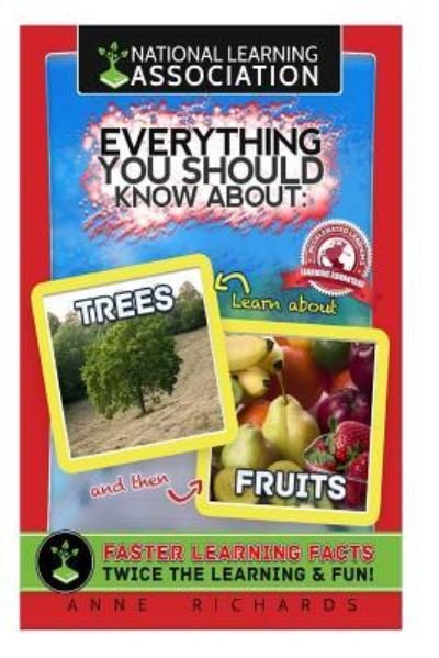 Cover for Anne Richards · Everything You Should Know About Trees and Fruits (Paperback Book) (2018)