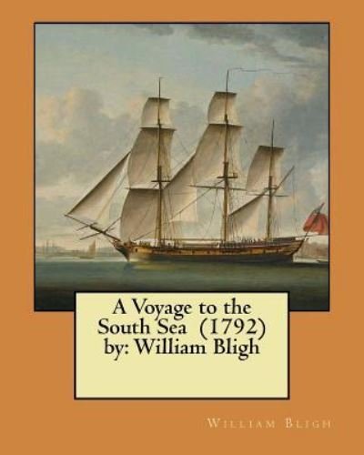Cover for William Bligh · A Voyage to the South Sea (1792) by (Taschenbuch) (2018)