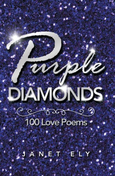 Cover for Janet Ely · Purple Diamonds: 100 Love Poems (Paperback Book) (2018)