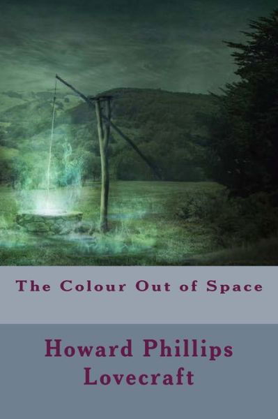 Cover for Howard Phillips Lovecraft · The Colour Out of Space (Pocketbok) (2018)