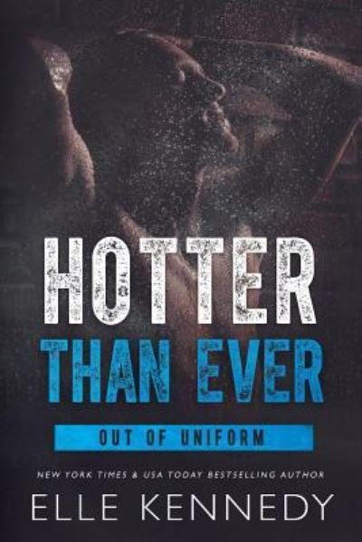 Cover for Elle Kennedy · Hotter Than Ever - Out of Uniform (Pocketbok) (2018)