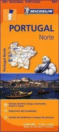 Portugal Norte - Michelin Regional Map 591: Map - Michelin - Books - Michelin Editions des Voyages - 9782067184732 - March 25, 2013