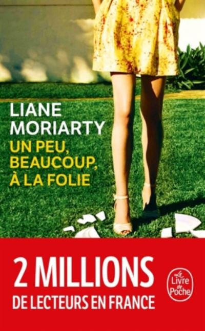 Cover for Liane Moriarty · Un peu, beaucoup,  a la folie (Paperback Book) (2019)