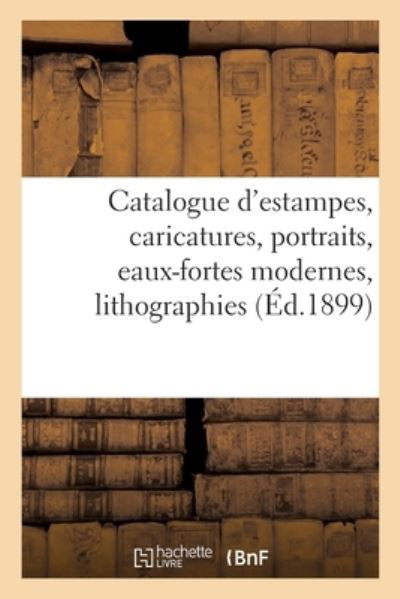 Cover for Loÿs Delteil · Catalogue d'Estampes Anciennes Et Modernes, Caricatures, Portraits Et Estampes (Paperback Bog) (2020)