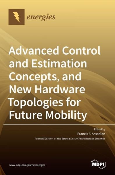 Cover for Mdpi Ag · Advanced Control and Estimation Concepts, and New Hardware Topologies for Future Mobility (Hardcover Book) (2022)