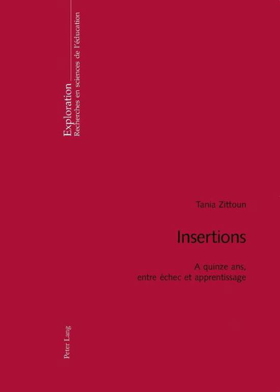 Cover for Zittoun Tania Zittoun · Insertions: A quinze ans, entre echec et apprentissage (Paperback Book) (2005)