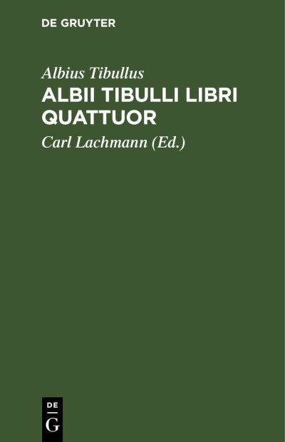 Cover for Albius Tibullus · Albii Tibulli Libri Quattuor (N/A) (1901)