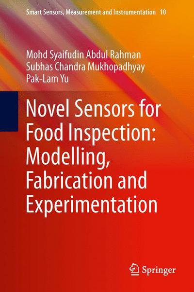 Cover for Mohd Syaifudin Abdul Rahman · Novel Sensors for Food Inspection: Modelling, Fabrication and Experimentation - Smart Sensors, Measurement and Instrumentation (Hardcover Book) [2014 edition] (2014)