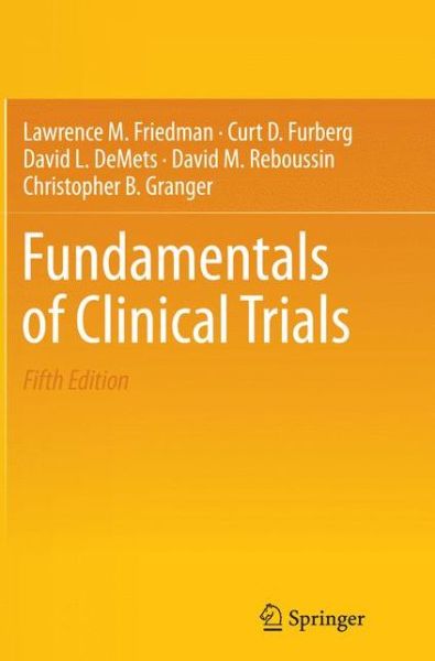 Cover for Lawrence M. Friedman · Fundamentals of Clinical Trials (Book) [5th ed. 2015 edition] (2015)