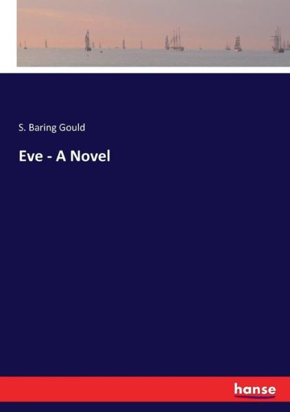 Cover for S Baring Gould · Eve - A Novel (Taschenbuch) (2017)