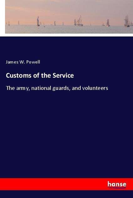 Cover for Powell · Customs of the Service (Bok)