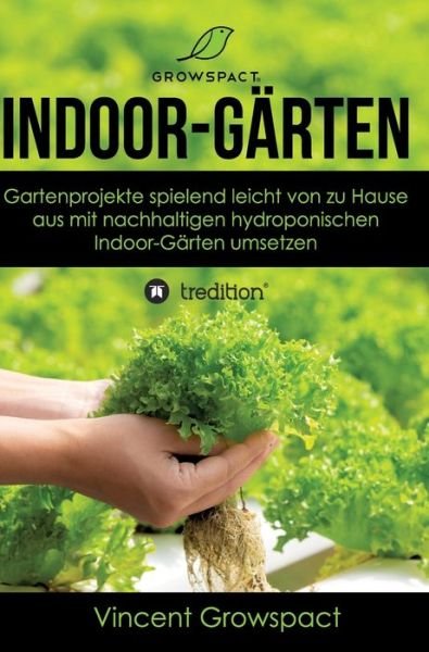 Cover for Vincent Growspact · Indoor-Gärten für Anfänger (Inbunden Bok) (2021)