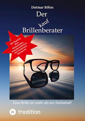 Cover for Dietmar Böhm · Der Brillenberater (Book) (2023)