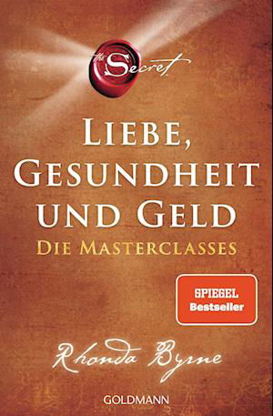 Cover for Rhonda Byrne · The Secret  Liebe, Gesundheit und Geld (Bok) (2023)