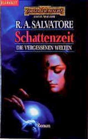 Die vergessenen Welten. Schattenzeit - R. A. Salvatore - Bücher - Blanvalet Taschenbuchverl - 9783442249732 - 1. Februar 2001