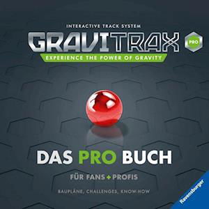 GraviTrax. Das Pro-Buch für Fans und Profis - Rina Gregor - Książki - Ravensburger Verlag GmbH - 9783473489732 - 8 sierpnia 2022