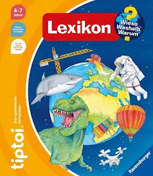 Tiptoi® Wieso? Weshalb? Warum? Lexikon - Susanne Gernhäuser - Merchandise - Ravensburger Verlag GmbH - 9783473492732 - 